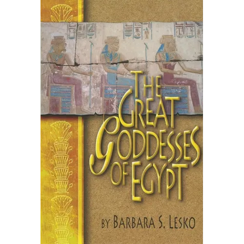 Great Goddesses of Ancient Egypt - Paperback