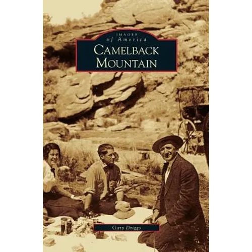 Camelback Mountain - Hardcover