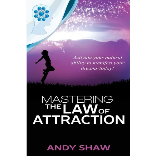 Mastering The Law of Attraction - Paperback