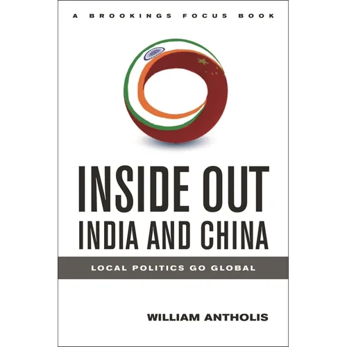 Inside Out India and China: Local Politics Go Global - Paperback
