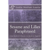 Sesame and Lilies Paraphrased: John Ruskin's Classic in Modern English - Paperback