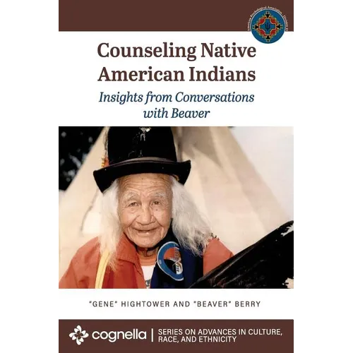 Counseling Native American Indians: Insights from Conversations with Beaver - Paperback