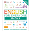 English for Everyone: Idioms: Modismos Y Expresiones Idiomáticas del Inglés - Paperback