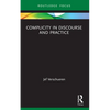 Complicity in Discourse and Practice - Paperback