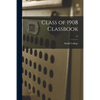 Class of 1908 Classbook; 12 - Paperback