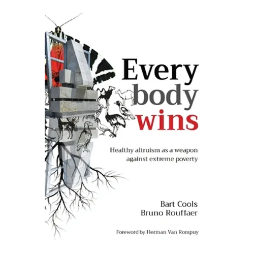 Everybody wins: Healthy altruism as a weapon against extreme poverty - Paperback