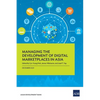 Managing the Development of Digital Marketplaces in Asia - Paperback