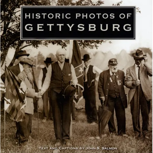 Historic Photos of Gettysburg - Hardcover