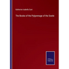 The Booke of the Pylgremage of the Sowle - Paperback
