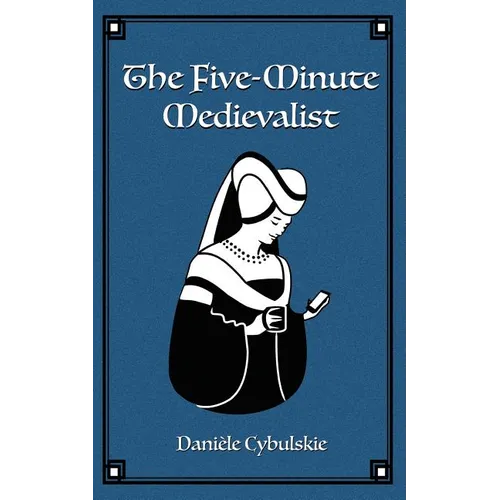 The Five-Minute Medievalist - Paperback