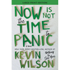 Now Is Not the Time to Panic - Paperback