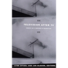 Television after TV: Essays on a Medium in Transition - Paperback