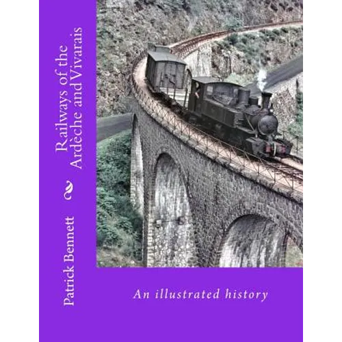 Railways of the Ardèche and Vivarais - Paperback