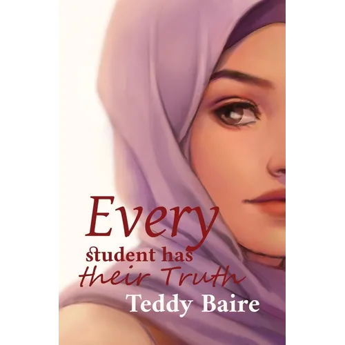 Every Student has their Truth - Hardcover