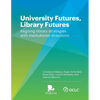 University Futures, Library Futures: Aligning library strategies with institutional directions - Paperback
