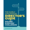 The Early Childhood Director's Guide to Solving Everyday Challenges - Paperback