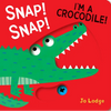 Snap! Snap! I'm a Crocodile!: A Pull Tab Book - Board Book