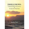 Disillusions: A Spiritual GPS For the Journeyer & The Real New World Order - Paperback