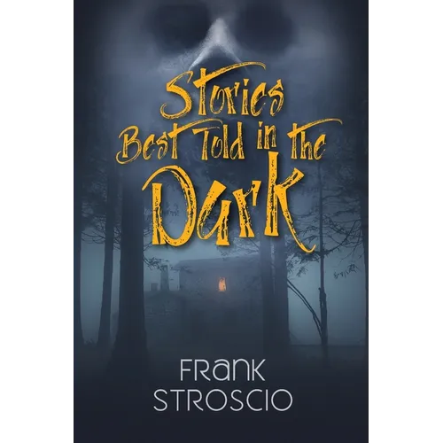 Stories Best Told in the Dark - Paperback