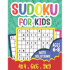 Sudoku for Kids Ages 6-8: 360 Sudoku Puzzles for Kids and Beginners (Age 6-7-8 Years Old) With Solutions - Suoku Puzzle Book 4x4 6x6 9x9 for Children - Paperback