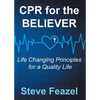 CPR for the Believer: Life Changing Principles for a Quality Life - Paperback