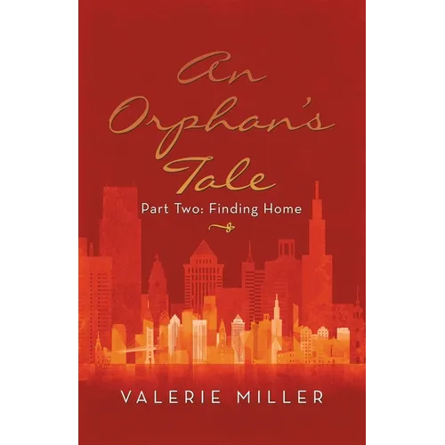 An Orphan's Tale: Part Two: Finding Home - Paperback