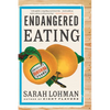 Endangered Eating: America's Vanishing Foods - Paperback