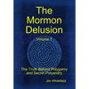 The Mormon Delusion. Volume 1. - Hardcover