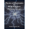 Physics of Electronics for PCB Designers: Without the Formulas - Paperback