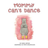 Mommy Can't Dance - Paperback