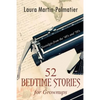 52 Bedtime Stories for Grownups: Nostalgia From The 1940's and '50's - Paperback