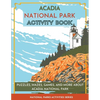 Acadia National Park Activity Book: Puzzles, Mazes, Games, and More About Acadia National Park - Paperback