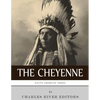 Native American Tribes: The History and Culture of the Cheyenne - Paperback