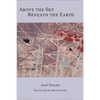 Above the Sky Beneath the Earth - Paperback