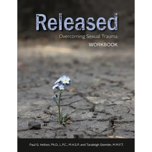 Released: Overcoming Sexual Trauma Workbook - Paperback
