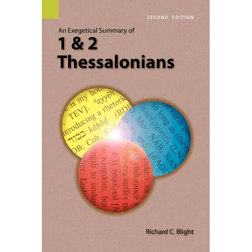 An Exegetical Summary of 1 and 2 Thessalonians, 2nd Edition - Paperback