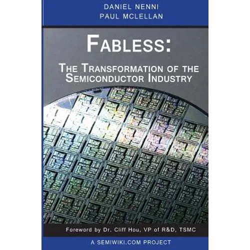 Fabless: The Transformation of the Semiconductor Industry - Paperback