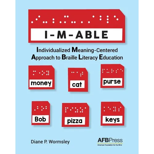 I-M-Able: Individualized Meaning-Centered Approach to Braille Literacy Education - Paperback