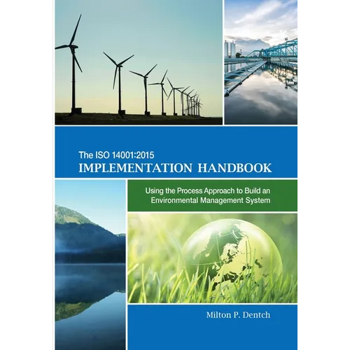 The ISO 14001: 2015 Implementation Handbook: Using the Process Approach to Build an Environmental Management System - Paperback