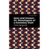 Seen and Unseen: Or, Monologues of a Homeless Snail - Paperback