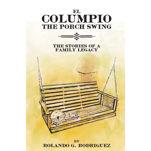 EL COLUMPIO (The Front Porch Swing) - Paperback