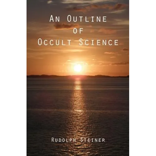 An Outline of Occult Science - Paperback