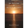An Outline of Occult Science - Paperback
