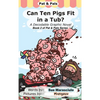 Can Ten Pigs Fit in a Tub?: A Decodable Graphic Novel - Hardcover
