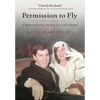 Permission to Fly: A Memoir of Love, Crushing Loss, and Triumph - Hardcover