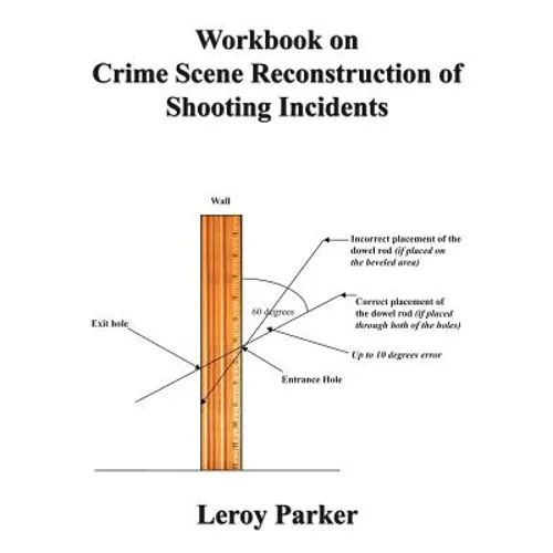 Workbook on Crime Scene Reconstruction of Shooting Incidents - Paperback