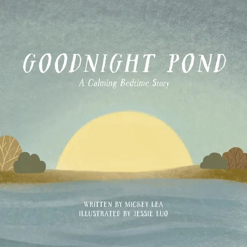Goodnight Pond: A Calming Bedtime Story - Paperback