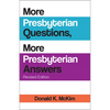 More Presbyterian Questions, More Presbyterian Answers, Revised Edition - Paperback