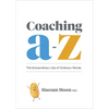 Coaching A to Z: The Extraordinary Use of Ordinary Words - Paperback