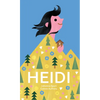 Heidi: The Timeless Swiss Classic Told in Pictures - Hardcover